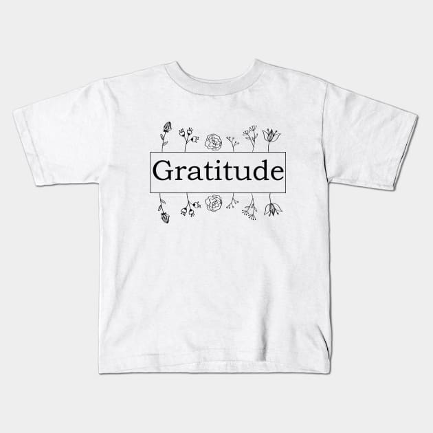 GRATITUDE Kids T-Shirt by Saytee1